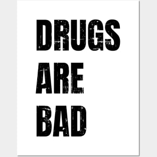 Drugs Are Bad Posters and Art